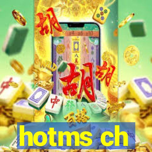 hotms ch